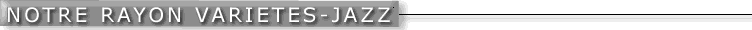Vari�t�s fran�aises et �trang�res, jazz